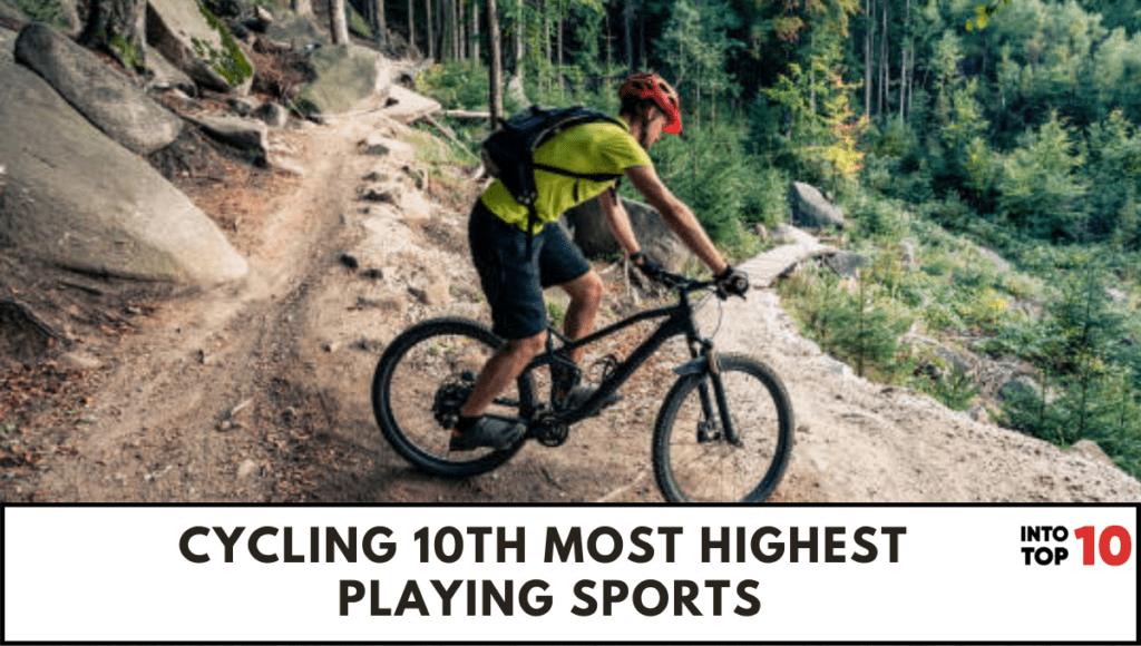Cycling 10th most HIGHEST PLAYING SPORTS