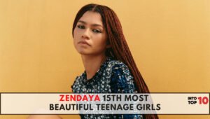 ZENDAYA 15th Most Beautiful Teenage Girls