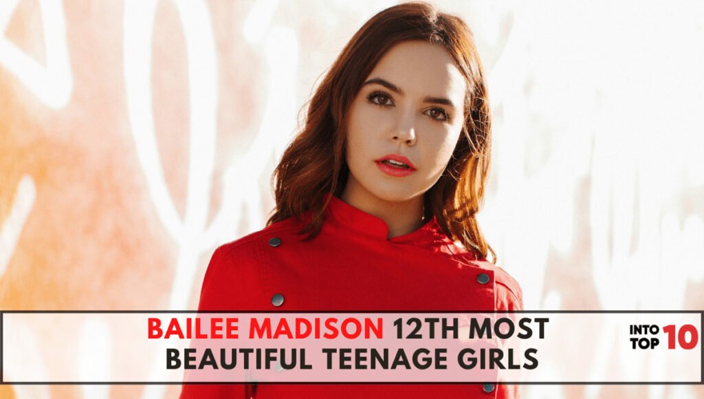 BAILEE MADISON 12th Most Beautiful Teenage Girls