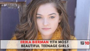 ERIKA BIERMAN 11th Most Beautiful Teenage Girls