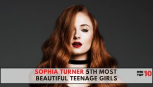 SOPHIA TURNER 5th Most Beautiful Teenage Girls