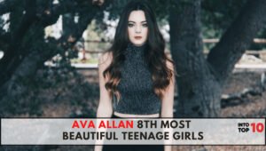 AVA ALLAN 8th Most Beautiful Teenage Girls