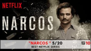 "Narcos " 5/20 BEST NETFLIX SERIES