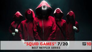 "Squid Games" 7/20 BEST NETFLIX SERIES