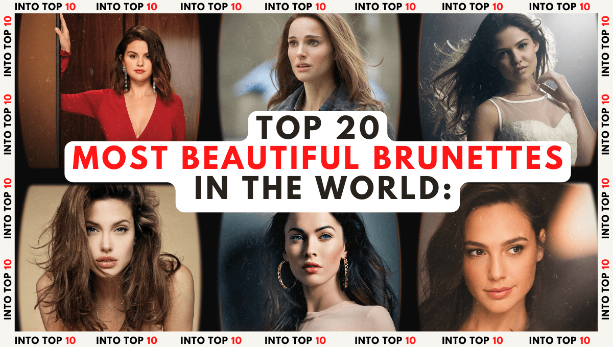 Most Beautiful Brunette | Top 10 Gorgeous Brunette In The World